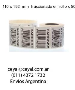 110 x 192  mm  fraccionado en rollo x 500