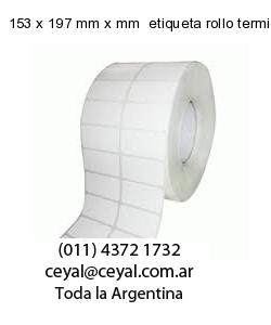 153 x 197 mm x mm  etiqueta rollo termico