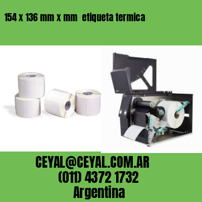 154 x 136 mm x mm  etiqueta termica
