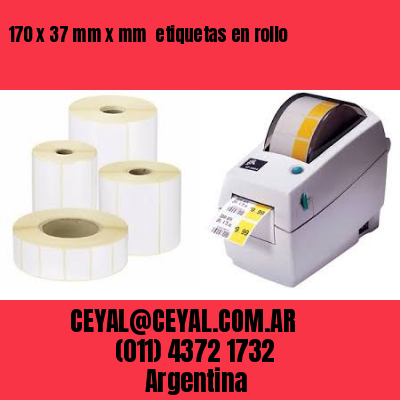 170 x 37 mm x mm  etiquetas en rollo