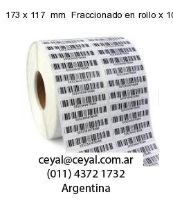 173 x 117  mm  Fraccionado en rollo x 10000