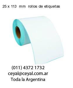 25 x 113  mm  rollos de etiquetas