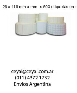 26 x 116 mm x mm  x 500 etiquetas en rollo