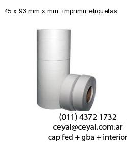 45 x 93 mm x mm  imprimir etiquetas