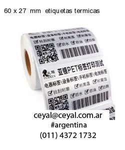 60 x 27  mm  etiquetas termicas