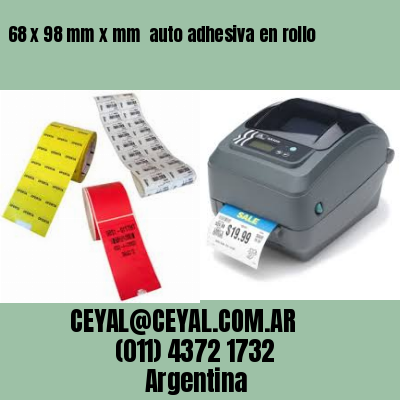 68 x 98 mm x mm  auto adhesiva en rollo