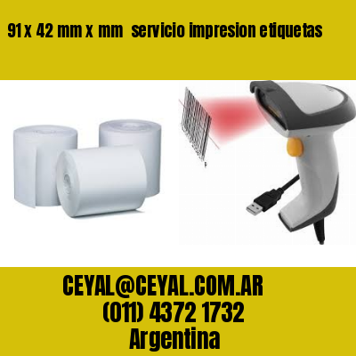 91 x 42 mm x mm  servicio impresion etiquetas