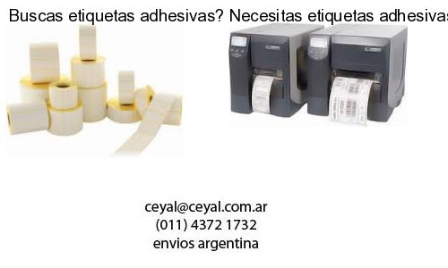 Buscas etiquetas adhesivas? Necesitas etiquetas adhesivas? Necesitas impirmir etiquetas adhesivas