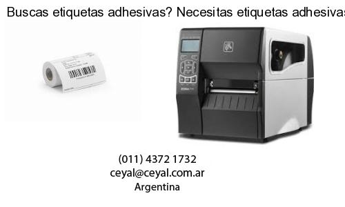 Buscas etiquetas adhesivas? Necesitas etiquetas adhesivas? Necesitas impirmir etiquetas adhesivas