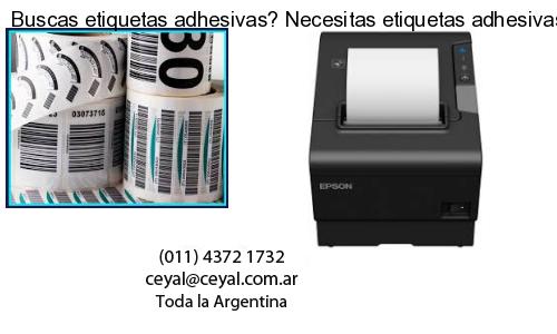 Buscas etiquetas adhesivas? Necesitas etiquetas adhesivas? Necesitas impirmir etiquetas adhesivas