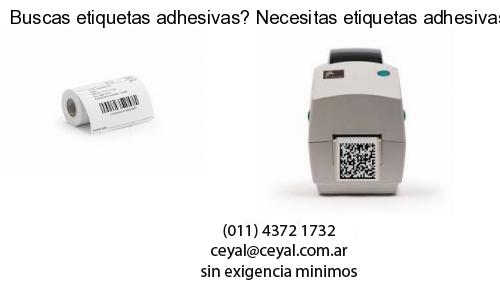 Buscas etiquetas adhesivas? Necesitas etiquetas adhesivas? Necesitas impirmir etiquetas adhesivas