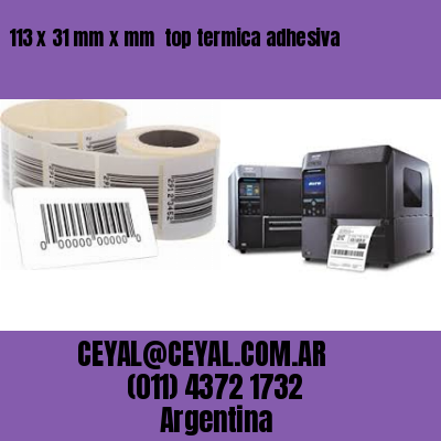 113 x 31 mm x mm  top termica adhesiva