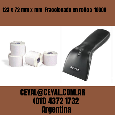 123 x 72 mm x mm  Fraccionado en rollo x 10000