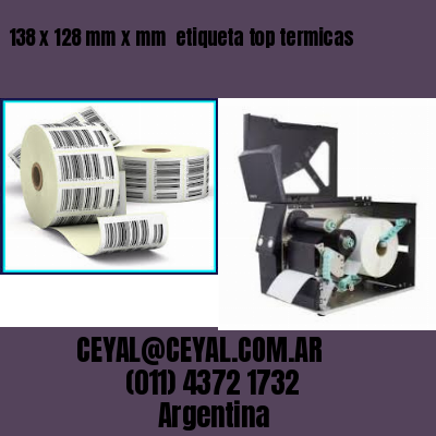 138 x 128 mm x mm  etiqueta top termicas