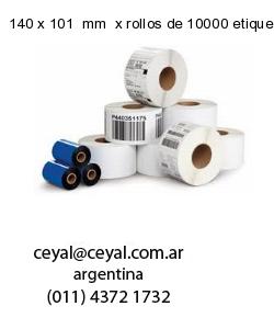 140 x 101  mm  x rollos de 10000 etiquetas