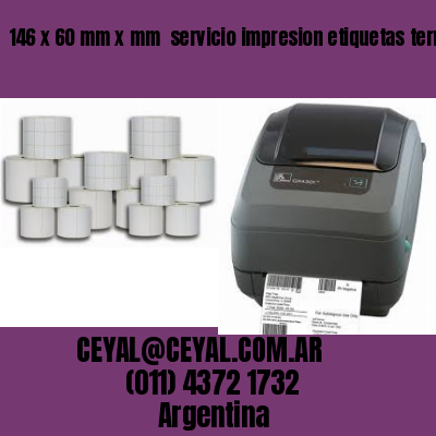 146 x 60 mm x mm  servicio impresion etiquetas termicas