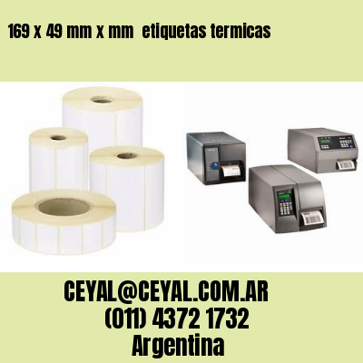 169 x 49 mm x mm  etiquetas termicas
