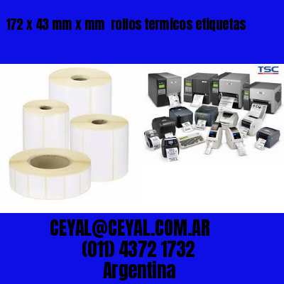 172 x 43 mm x mm  rollos termicos etiquetas