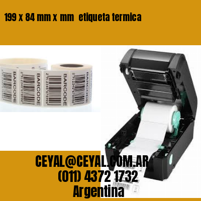 199 x 84 mm x mm  etiqueta termica