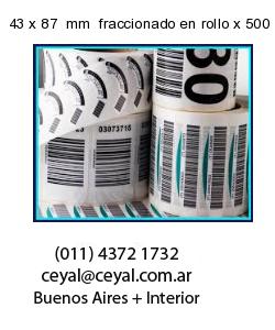 43 x 87  mm  fraccionado en rollo x 500