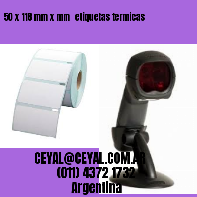 50 x 118 mm x mm  etiquetas termicas
