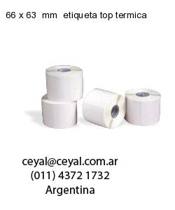 66 x 63  mm  etiqueta top termica