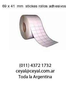 69 x 41  mm  stickes rollos adhesivos