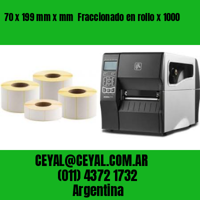 70 x 199 mm x mm  Fraccionado en rollo x 1000