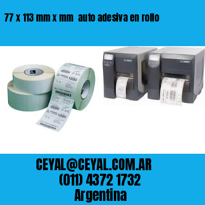 77 x 113 mm x mm  auto adesiva en rollo
