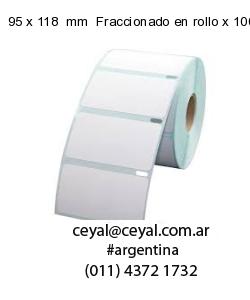 95 x 118  mm  Fraccionado en rollo x 10000