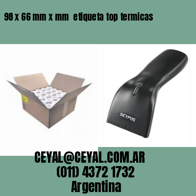 98 x 66 mm x mm  etiqueta top termicas