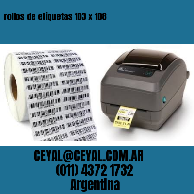 rollos de etiquetas 103 x 108