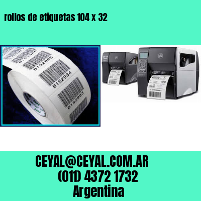 rollos de etiquetas 104 x 32