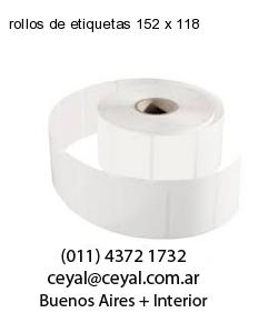 rollos de etiquetas 152 x 118