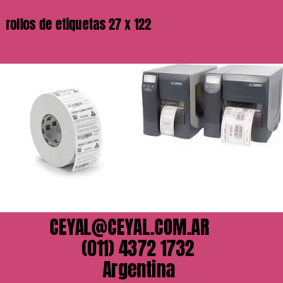 rollos de etiquetas 27 x 122