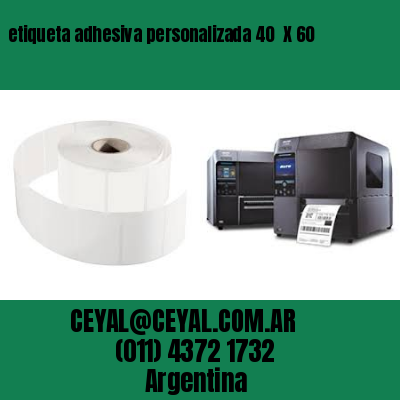 etiqueta adhesiva personalizada 40  X 60