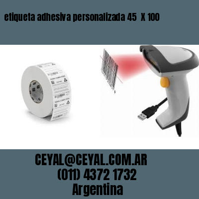 etiqueta adhesiva personalizada 45  X 100
