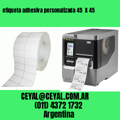 etiqueta adhesiva personalizada 45  X 45