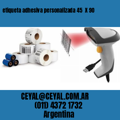 etiqueta adhesiva personalizada 45  X 90