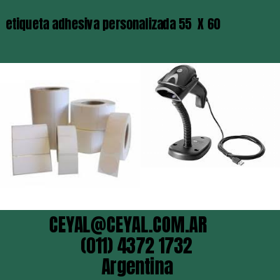 etiqueta adhesiva personalizada 55  X 60