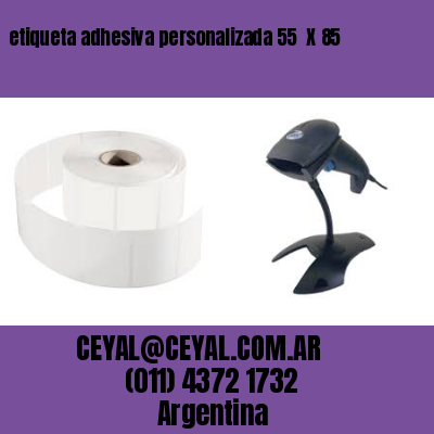 etiqueta adhesiva personalizada 55  X 85