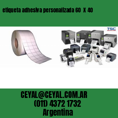 etiqueta adhesiva personalizada 60  X 40