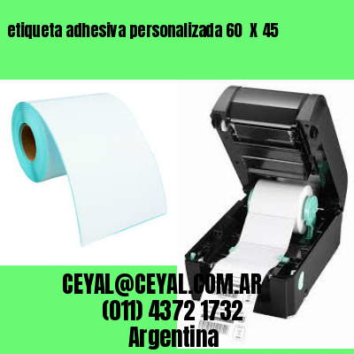 etiqueta adhesiva personalizada 60  X 45