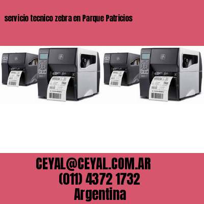 servicio tecnico zebra en Parque Patricios