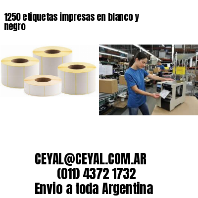 1250 etiquetas impresas en blanco y negro
