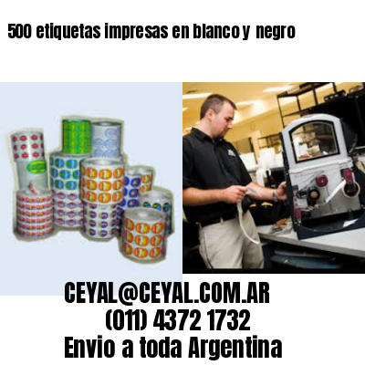 500 etiquetas impresas en blanco y negro