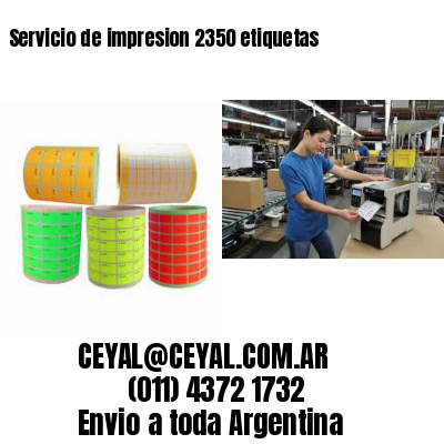 Servicio de impresion 2350 etiquetas