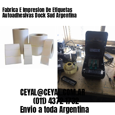 Fabrica E Impresion De Etiquetas Autoadhesivas Dock Sud Argentina