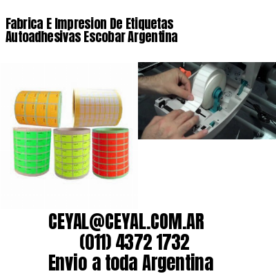 Fabrica E Impresion De Etiquetas Autoadhesivas Escobar Argentina