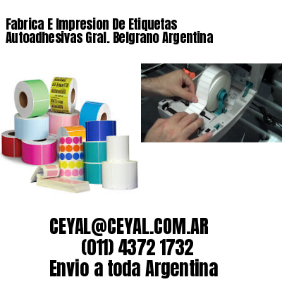Fabrica E Impresion De Etiquetas Autoadhesivas Gral. Belgrano Argentina